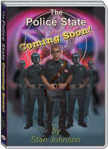THE POLICE STATE: COMING SOON - STAN JOHNSON