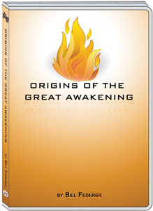 ORIGINS OF THE GREAT AWAKENING - WILLIAM FEDERER