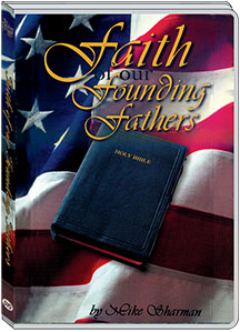 FAITH OF OUR FOUNDING FATHERS - MIKE SHARMAN