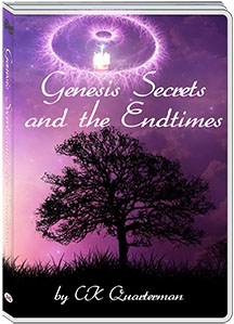 GENESIS SECRETS AND THE ENDTIMES - C.K. QUARTERMAN