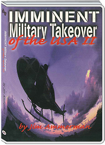 IMMINENT MILITARY TAKEOVER II - JIM AMMERMAN