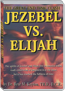 JEZEBEL VS. ELIJAH - DR. BREE KEYTON