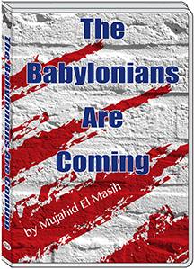 THE BABYLONIANS ARE COMING - PASTOR MASIH
