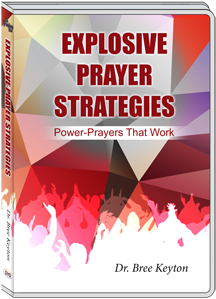 EXPLOSIVE PRAYER STRATEGIES - BREE KEYTON