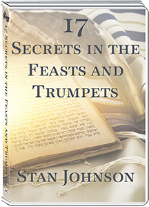17 SECRETS IN FEASTS AND TRUMPETS - STAN JOHNSON