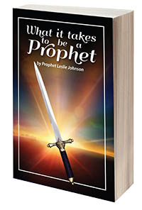 WHAT IT TAKES TO BE A PROPHET