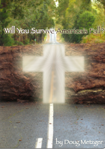 WILL YOU SURVIVE AMERICA'S FALL? - DOUG METZGER