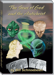 THE SONS OF GOD AND THE ANTICHRIST - BILL SCHNOEBELEN